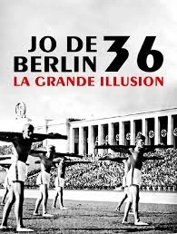 J.O. de Berlin 36 : la grande illusion