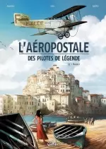 L’AEROPOSTALE, DES PILOTES DE LEGENDE  T3 - Vachet