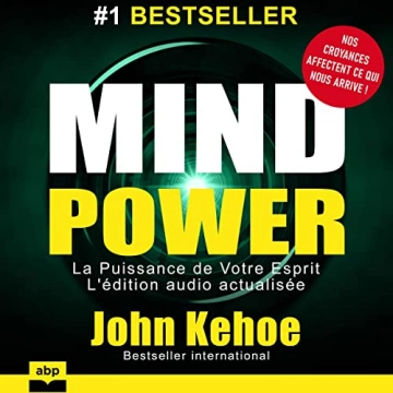 Mind Power - La Puissance de Votre Esprit John Kehoe