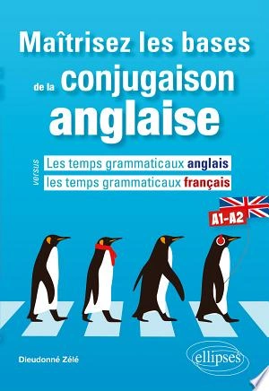 Maîtrisez les bases de la conjugaison anglaise A1-A2