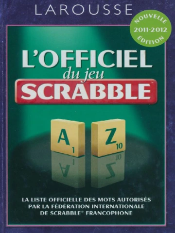 Larousse - L'officiel du jeu Scrabble - édition 2012