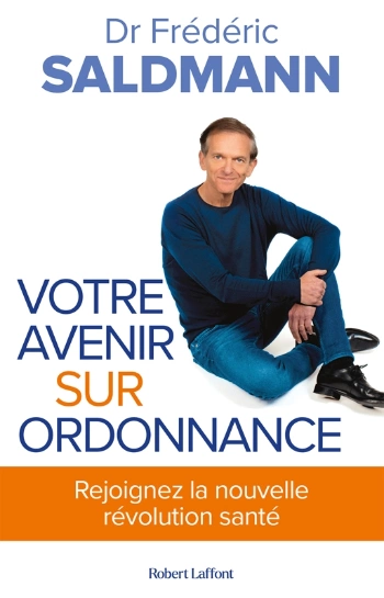 Votre avenir sur ordonnance - Saldmann, Frédéric