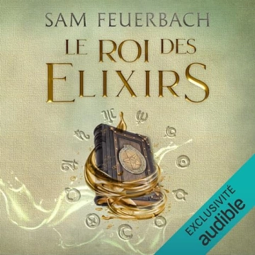 La Saga de l‘Alchimiste 2 - Le Roi des Elixirs   Sam Feuerbach