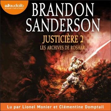 Les archives de Roshar 3 - Justicière 2 Brandon Sanderson