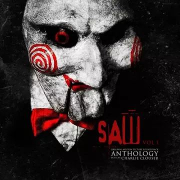 CHARLIE CLOUSER - Saw Anthology, Vol. 1 (Original Motion Picture Score)